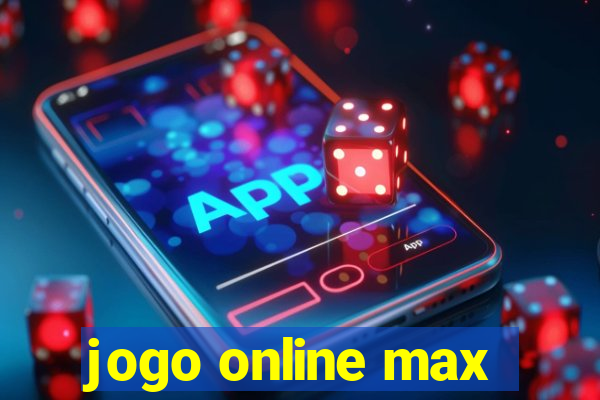 jogo online max