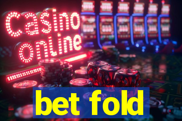 bet fold