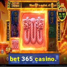 bet 365 casino.