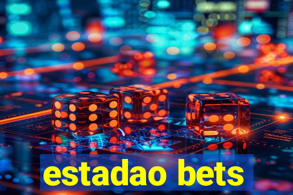 estadao bets