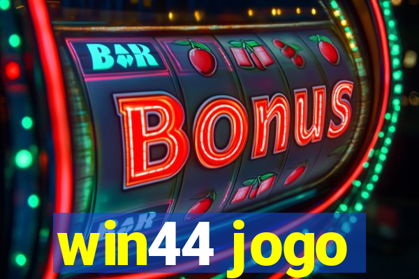 win44 jogo