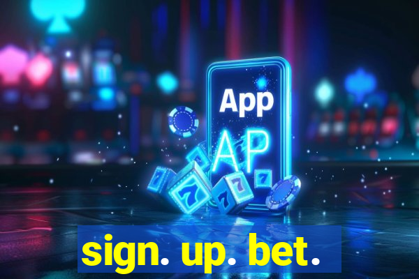 sign. up. bet.