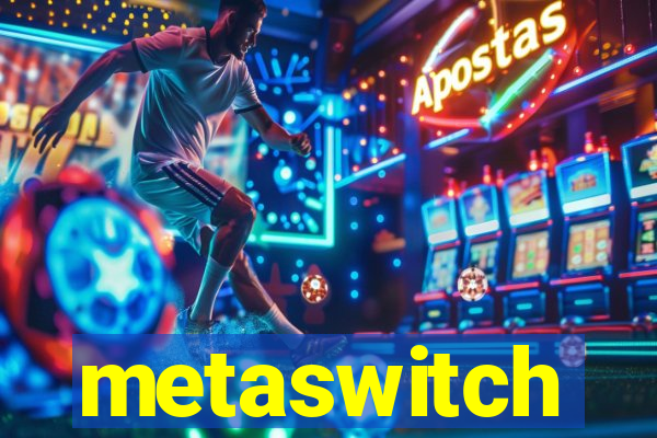 metaswitch