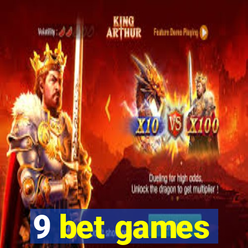 9 bet games