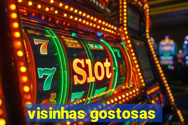 visinhas gostosas