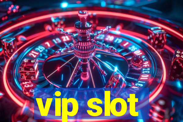 vip slot