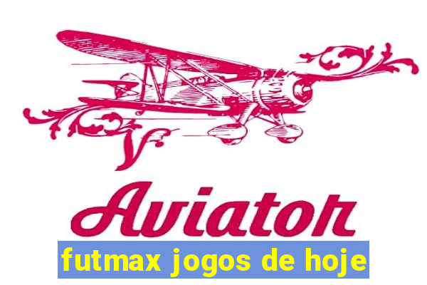 futmax jogos de hoje