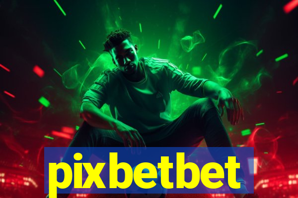 pixbetbet