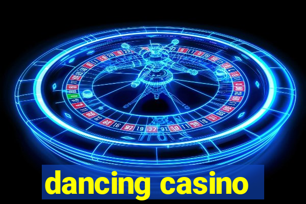 dancing casino