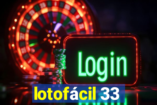 lotofácil 33