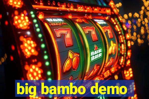 big bambo demo