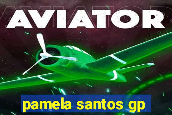 pamela santos gp