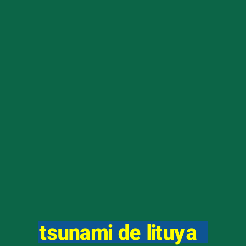 tsunami de lituya