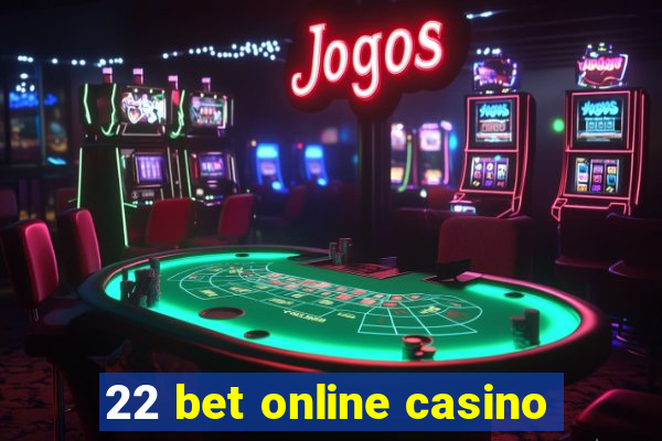 22 bet online casino