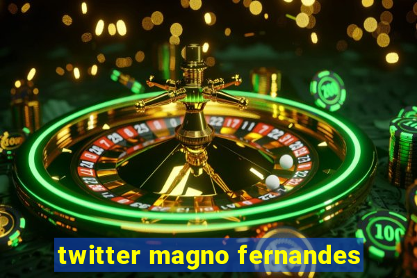 twitter magno fernandes