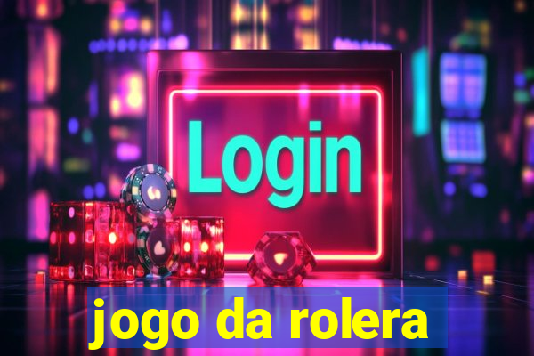 jogo da rolera