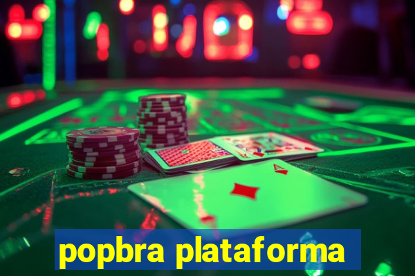 popbra plataforma