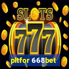 pltfor 668bet