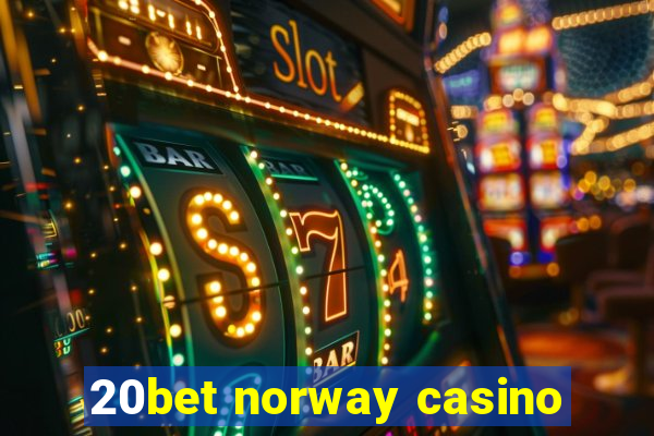 20bet norway casino