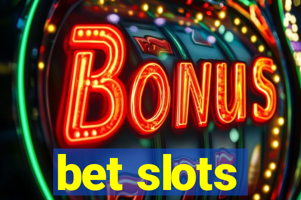 bet slots