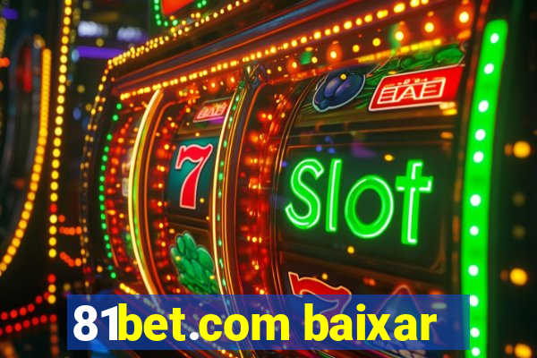 81bet.com baixar