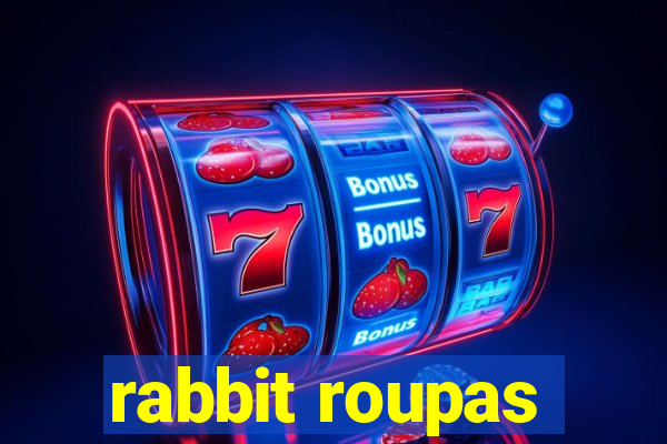 rabbit roupas