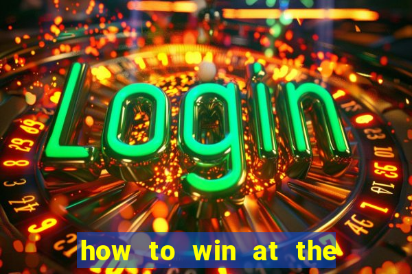 how to win at the casino slot machines