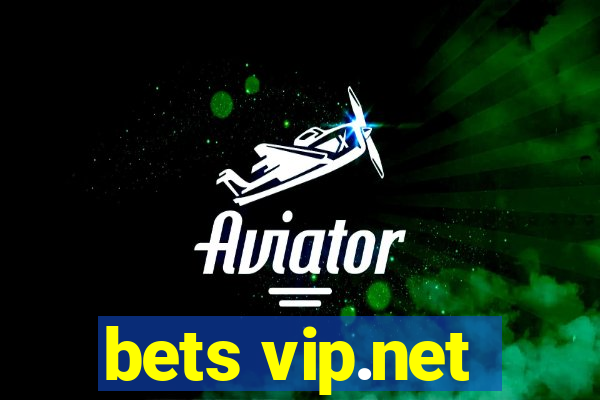 bets vip.net