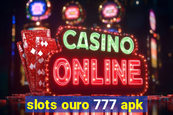 slots ouro 777 apk