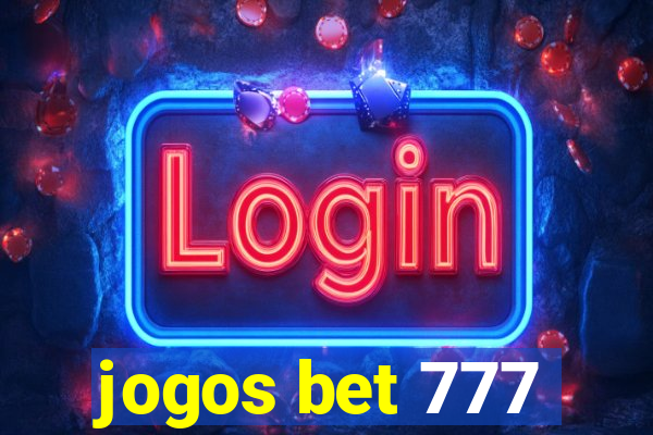 jogos bet 777