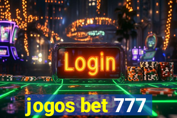 jogos bet 777