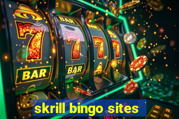 skrill bingo sites