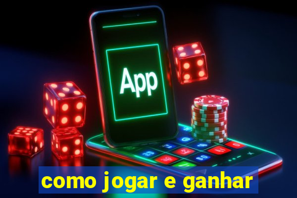 como jogar e ganhar