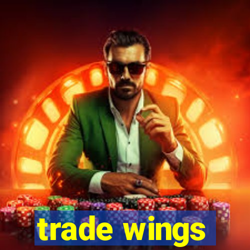 trade wings