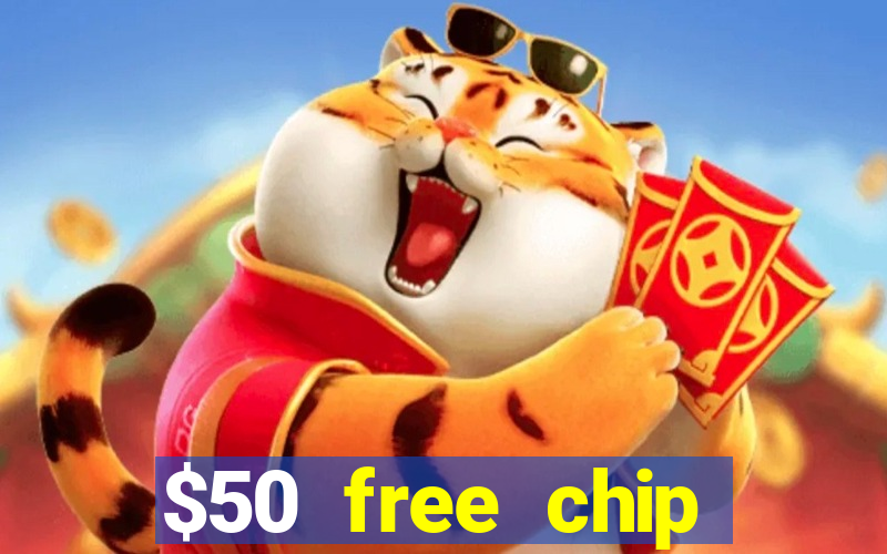 $50 free chip casino no deposit