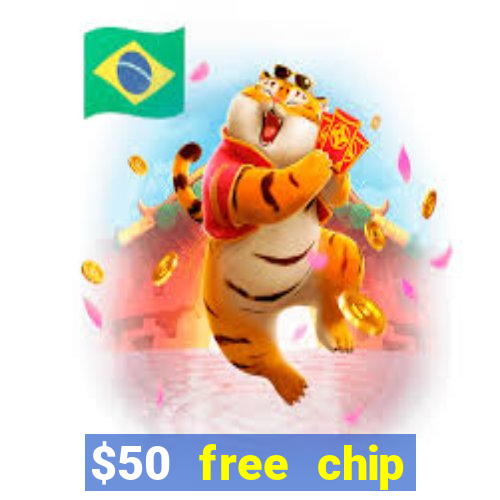 $50 free chip casino no deposit