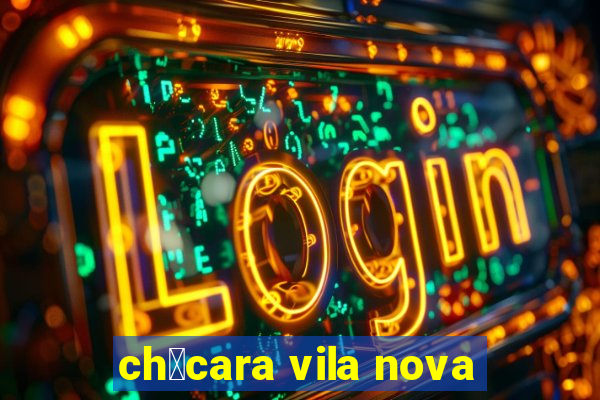 ch谩cara vila nova