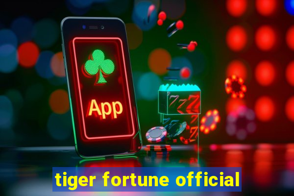 tiger fortune official