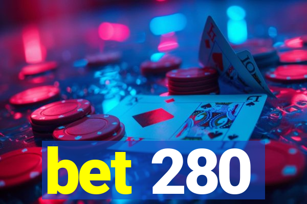 bet 280