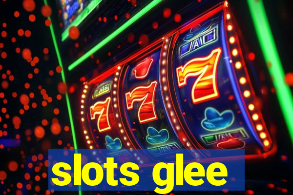 slots glee