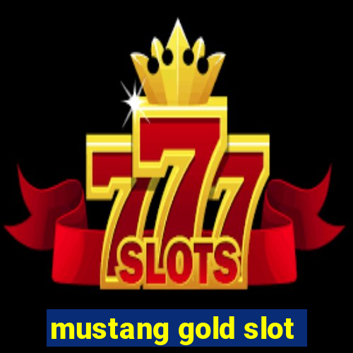 mustang gold slot