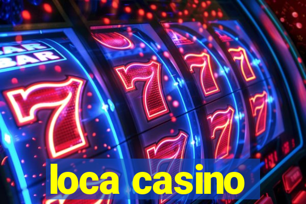 loca casino