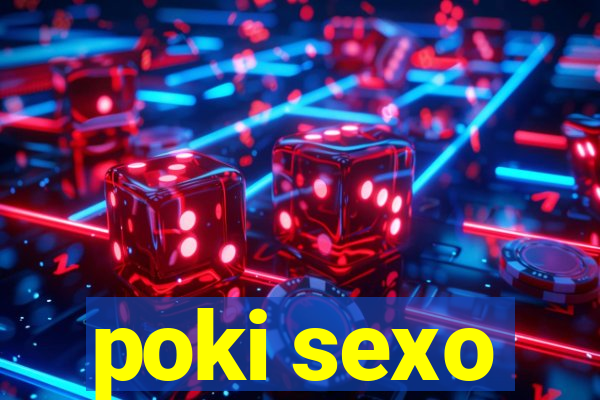 poki sexo