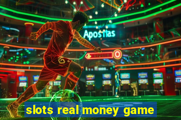 slots real money game