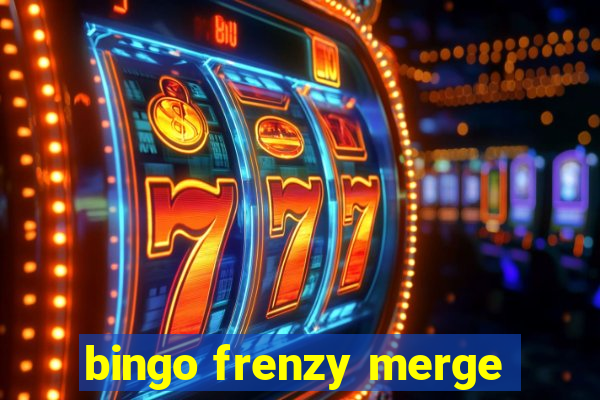 bingo frenzy merge