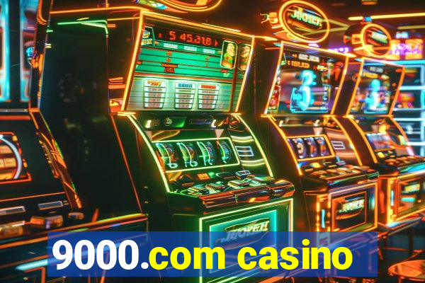 9000.com casino