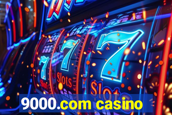 9000.com casino