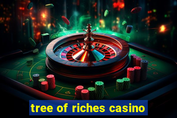 tree of riches casino