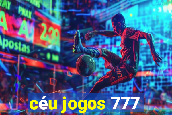 céu jogos 777