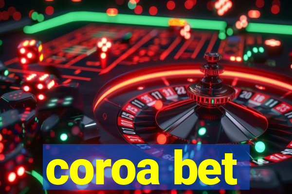 coroa bet